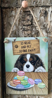 So Near and Yet So Far -  Cavalier  Mini Metal Dangler Sign