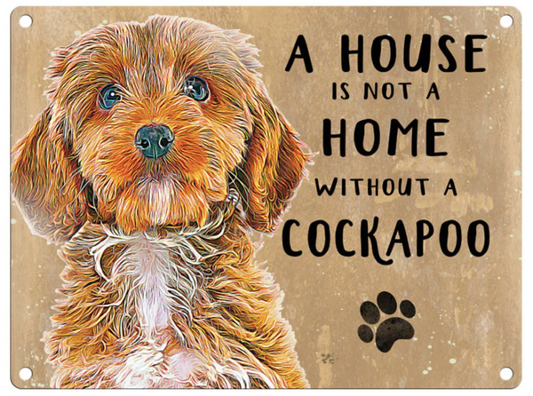 Cockapoo Small Metal Wall Sign  House is not a Home