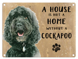 A House is not a Home without a Cockapoo black metal wall sign