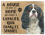 House is not a Home Cavalier King Charles Spaniel ,etal wall sign