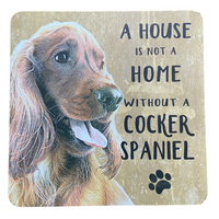 House is not Home Cocker Spaniel Melamine Coaster